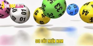 Soi Cầu Miền Nam OK365 Phương Pháp Dự Đoán Chính Xác