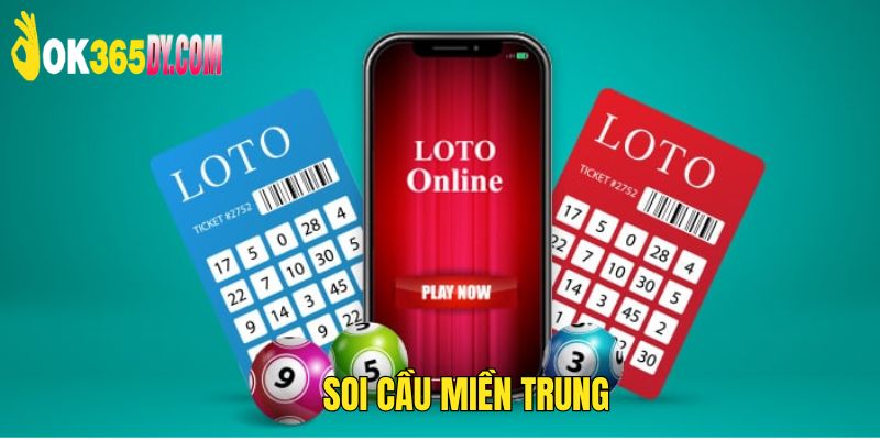 Soi Cầu Miền Trung OK365 Cùng Những Kinh Nghiệm Chuẩn