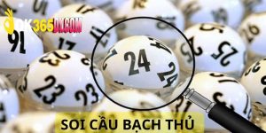 Soi Cầu Bạch Thủ - Phương Pháp Hiệu Quả, Chuẩn Xác 100%